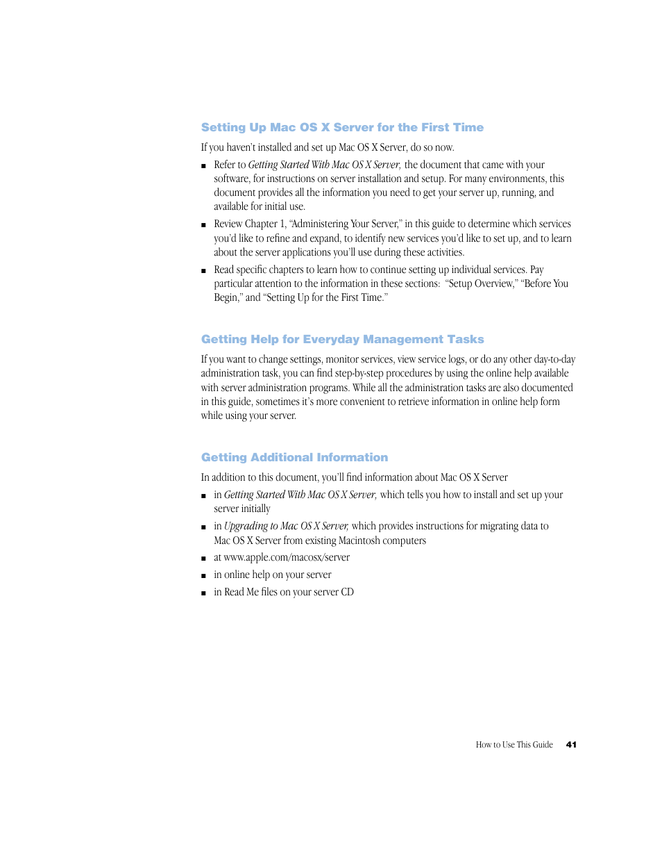 Setting up mac os x server for the first time, Getting help for everyday management tasks, Getting additional information | Apple Mac OS X Server (Administrator’s Guide) User Manual | Page 41 / 622