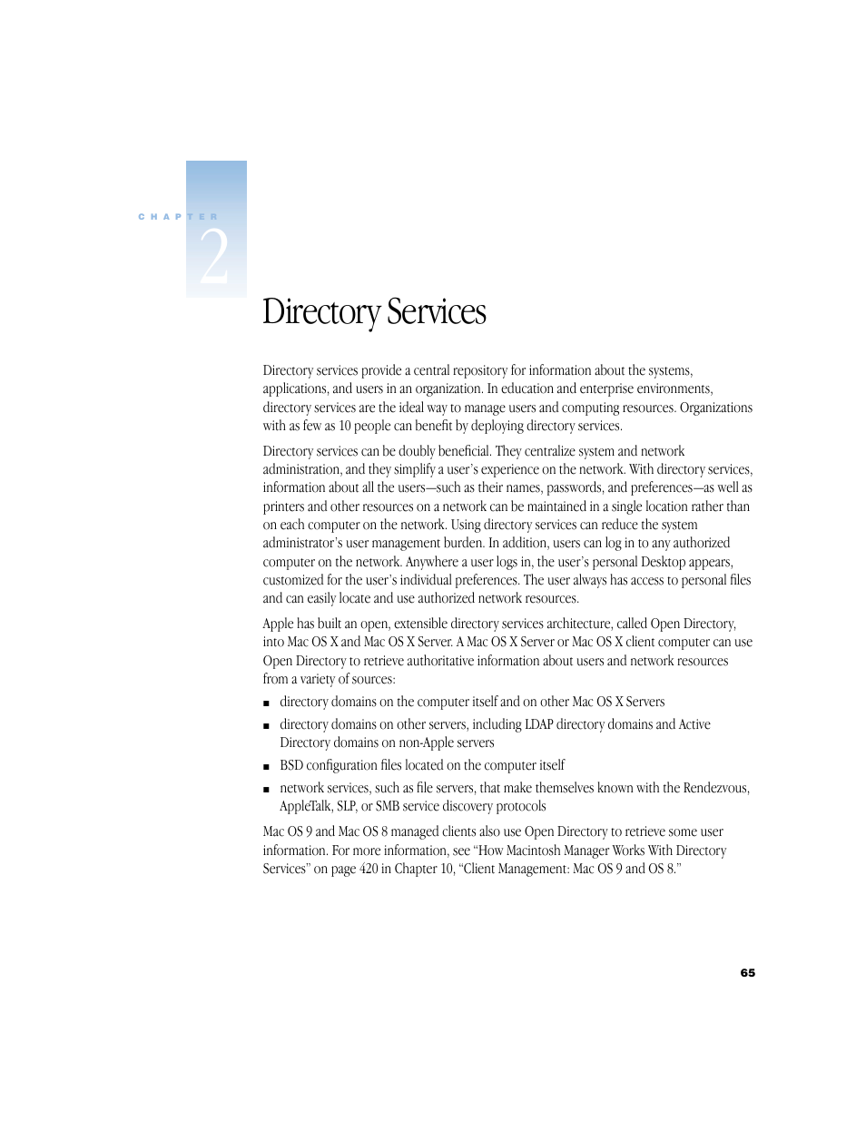 Directory services, Chapter 2, “directory services,” describes the ser, See chapter 2, “directory services | Apple Mac OS X Server (Administrator’s Guide) User Manual | Page 65 / 622