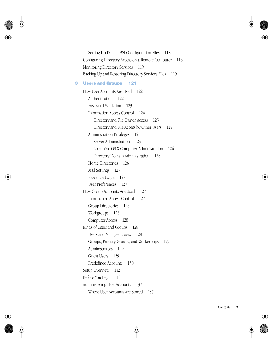 Setting up data in bsd configuration files 118, Monitoring directory services 119, 3 users and groups 121 | How user accounts are used 122, Authentication 122, Password validation 123, Information access control 124, Administration privileges 125, Home directories 126, Mail settings 127 | Apple Mac OS X Server (Administrator’s Guide) User Manual | Page 7 / 622