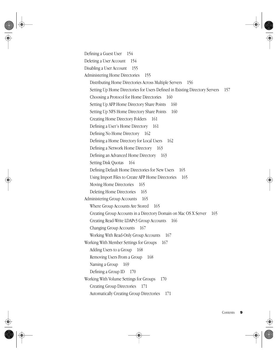 Defining a guest user 154, Deleting a user account 154, Disabling a user account 155 | Administering home directories 155, Choosing a protocol for home directories 160, Setting up afp home directory share points 160, Setting up nfs home directory share points 160, Creating home directory folders 161, Defining a user’s home directory 161, Defining no home directory 162 | Apple Mac OS X Server (Administrator’s Guide) User Manual | Page 9 / 622