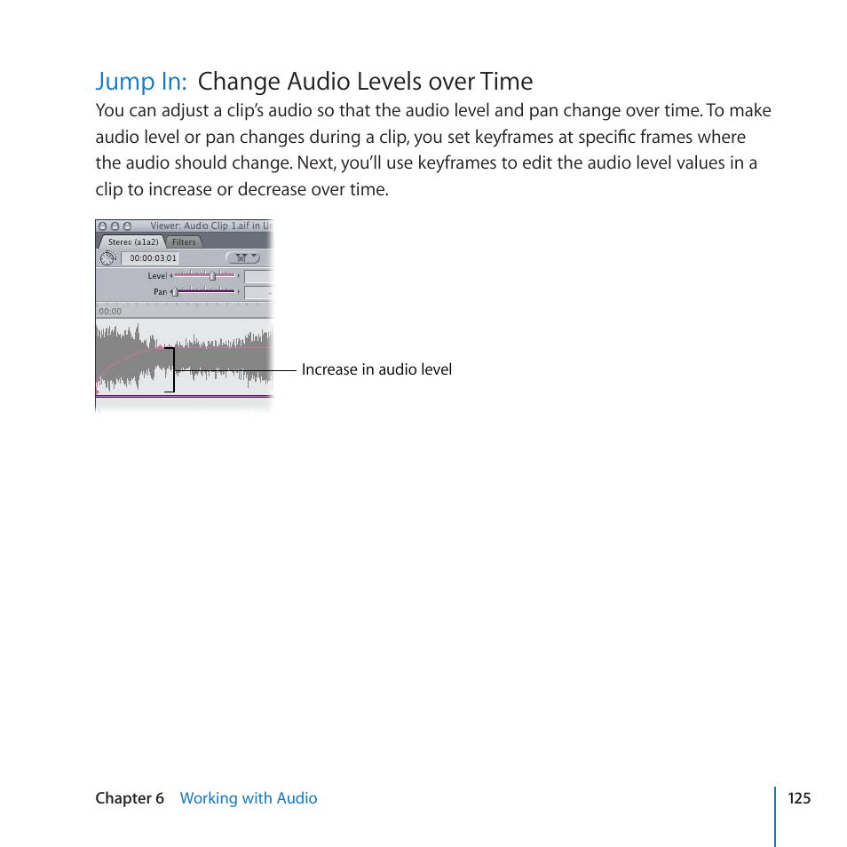Jump in: change audio levels over time, Jump in, Change audio levels over time | Change audio levels over time jump in | Apple Final Cut Pro 7 User Manual | Page 125 / 178
