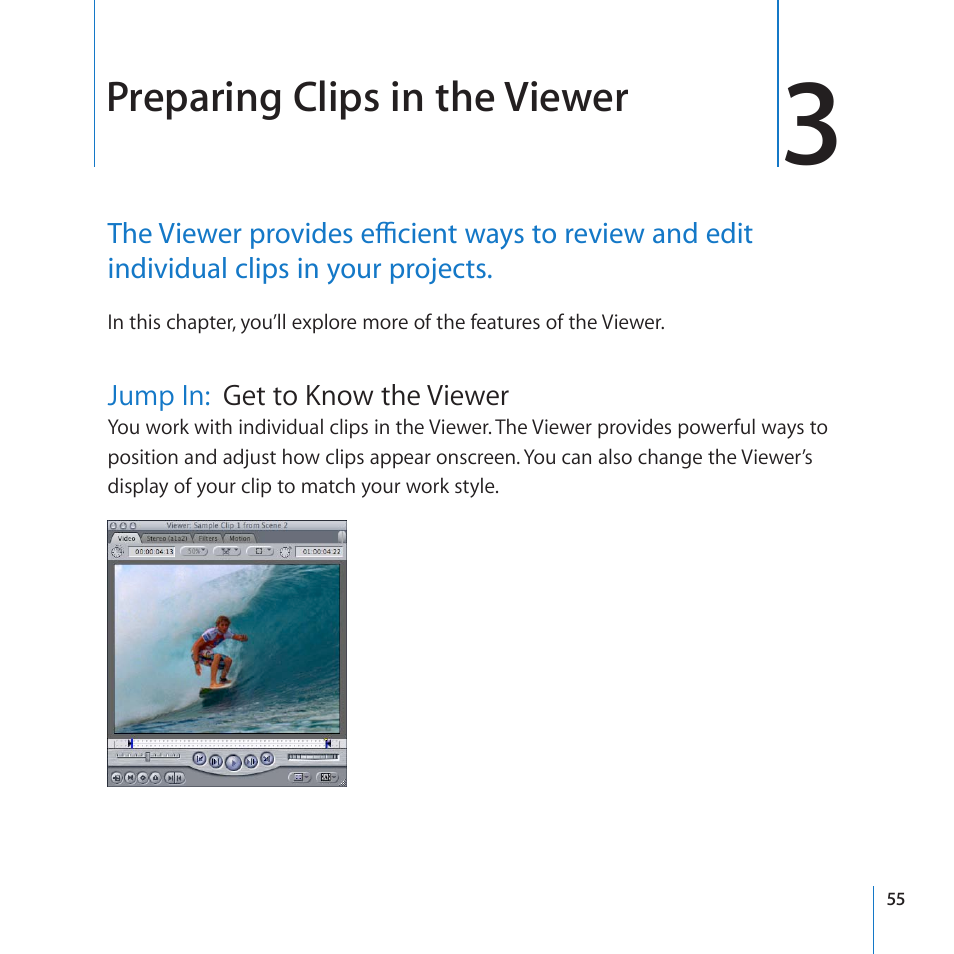 Chapter 3: preparing clips in the viewer, Jump in: get to know the viewer, Jump in | Get to know the viewer, Preparing clips in the viewer | Apple Final Cut Pro 7 User Manual | Page 55 / 178