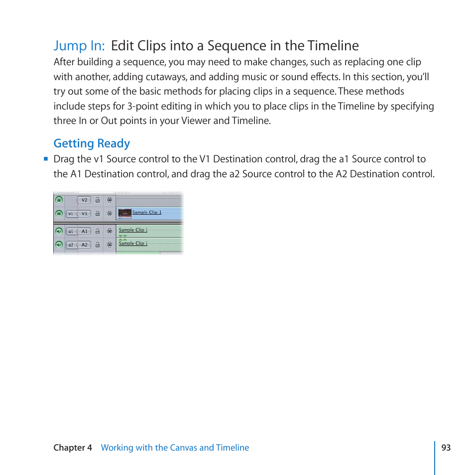 Jump in, Edit clips into a sequence in the timeline, Edit clips into a sequence in the timeline jump in | Apple Final Cut Pro 7 User Manual | Page 93 / 178