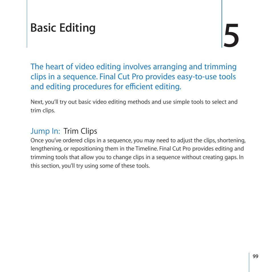 Chapter 5: basic editing, Jump in: trim clips, Jump in | Trim clips, Basic editing | Apple Final Cut Pro 7 User Manual | Page 99 / 178