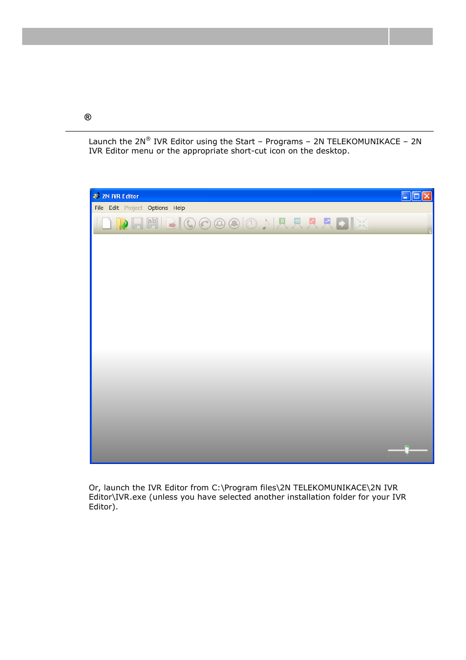 Program launch, Ivr editor launch, 1 program launch | 2N IVR Editor manual v1.0.2 User Manual | Page 15 / 43