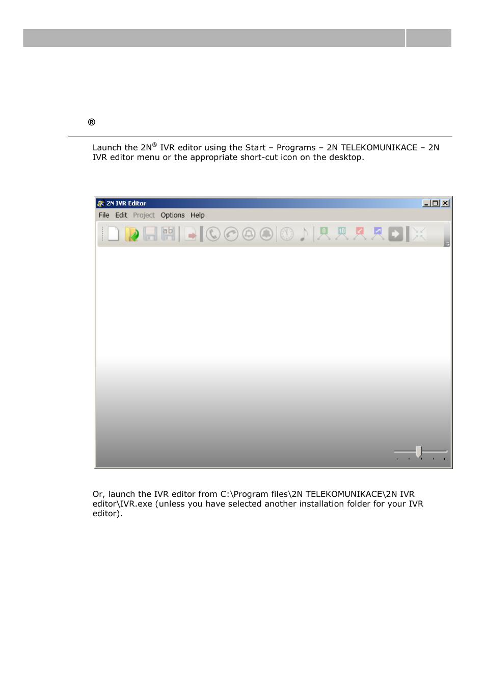 Program launch, Ivr editor launch, 3 program launch | 2N IVR Editor manual v1.0 User Manual | Page 15 / 43