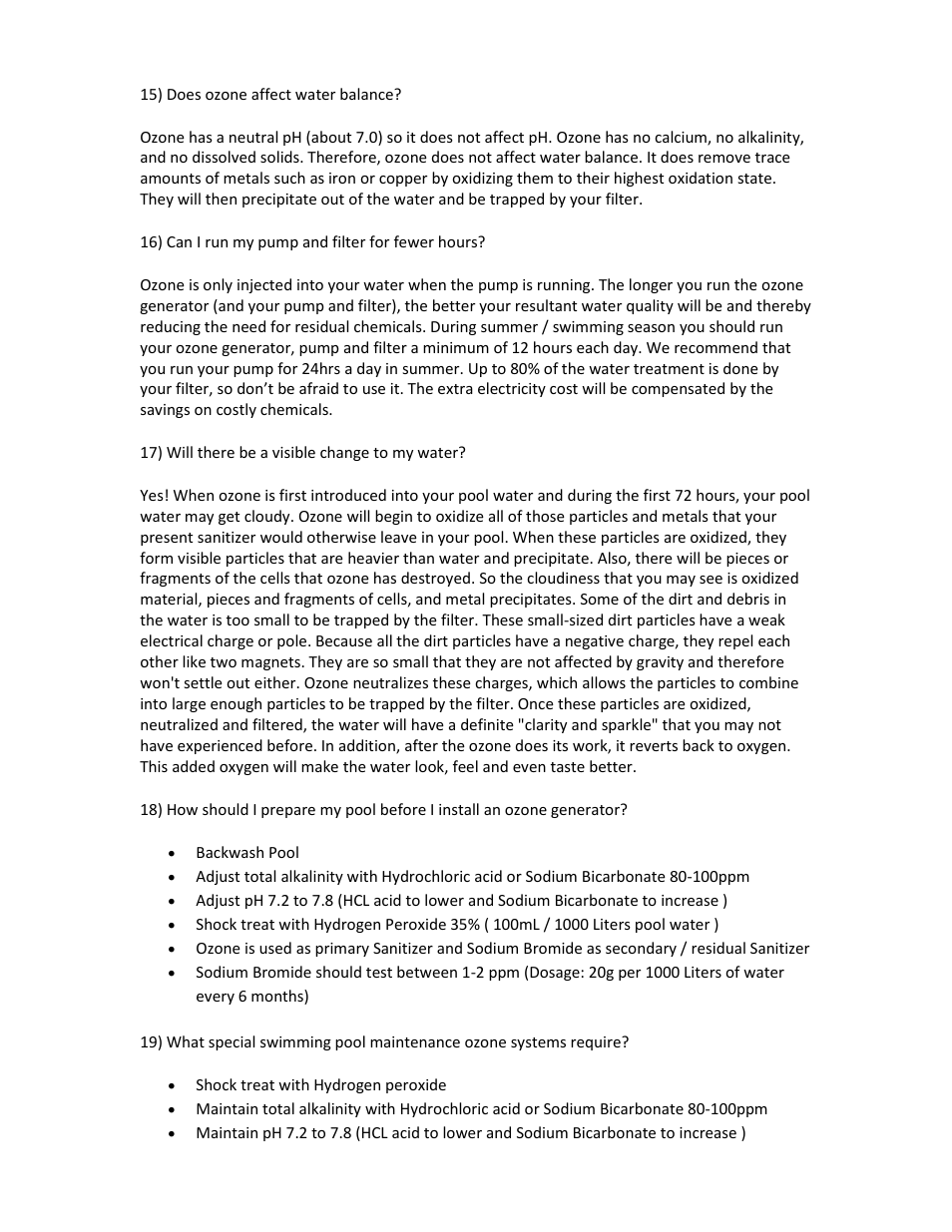 15) does ozone affect water balance, 16) can i run my pump and filter for fewer hours, 17) will there be a visible change to my water | A2Z Ozone SP - Series User Manual | Page 17 / 20