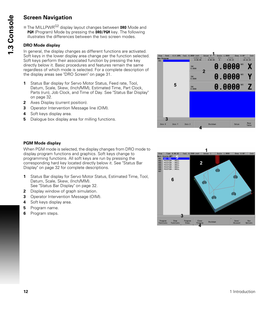 Screen navigation, Dro mode display, Pgm mode display | Dro mode display pgm mode display, 3 cons ol e | ACU-RITE MILLPWRG2 User Manual | Page 30 / 214