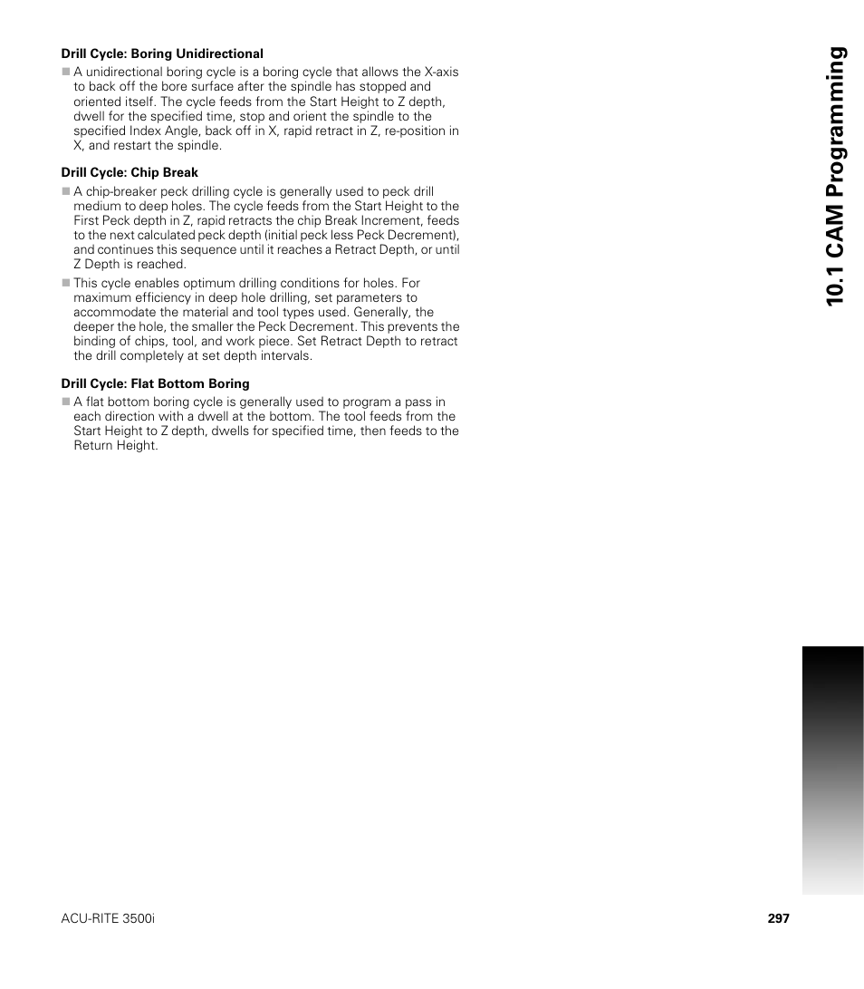 Drill cycle: boring unidirectional, Drill cycle: chip break, Drill cycle: flat bottom boring | 10 .1 cam pr ogr a mming | ACU-RITE CNC 3500i User Manual | Page 323 / 474