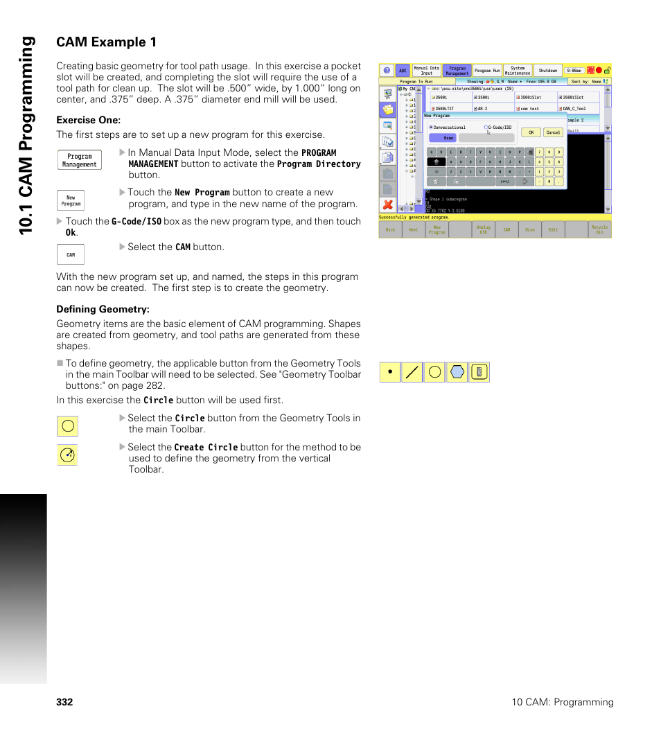 Cam example 1, Exercise one, Defining geometry | Exercise one: defining geometry, 10 .1 cam pr ogr a mming | ACU-RITE CNC 3500i User Manual | Page 358 / 474