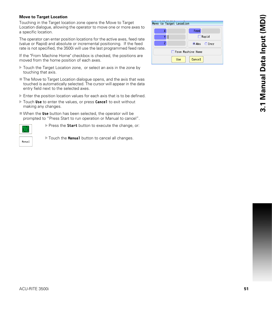 Move to target location, 1 manual d a ta input (mdi) | ACU-RITE CNC 3500i User Manual | Page 77 / 474