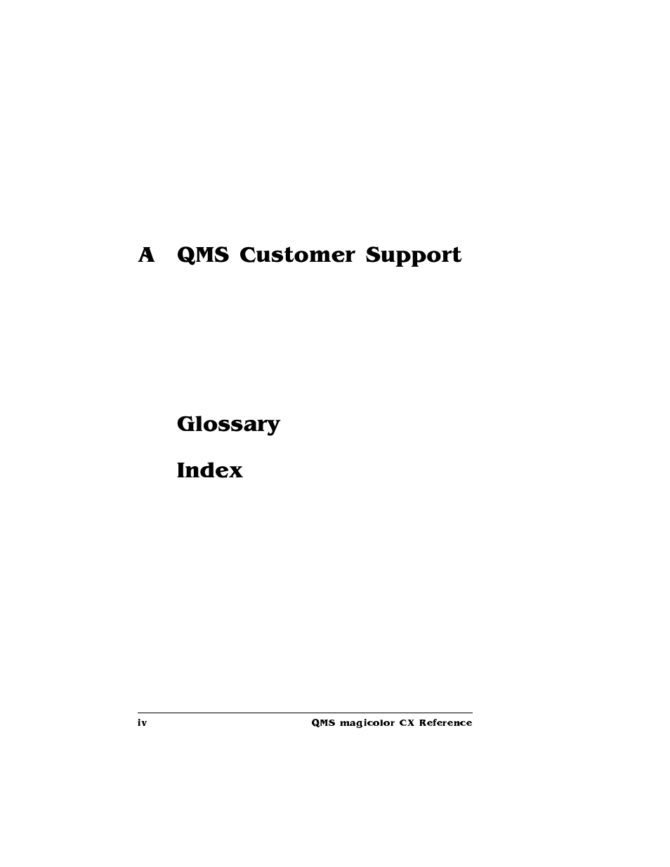 Qms customer support, Sources of support, Your qms vendor | Your application vendor, Q-fax, The qms corporate bulletin board system, Compuserve, Internet, The qms customer response center (crc), Qms world-wide offices | Konica Minolta QMS magicolor CX Reference User Manual | Page 8 / 202