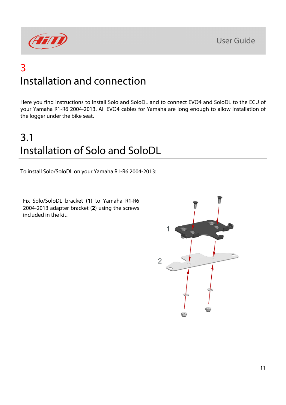 3installation and connection, 1 installation of solo and solodl | AiM Kit for SoloDL on Yamaha R1-R6 2004-2013 User Manual | Page 12 / 25