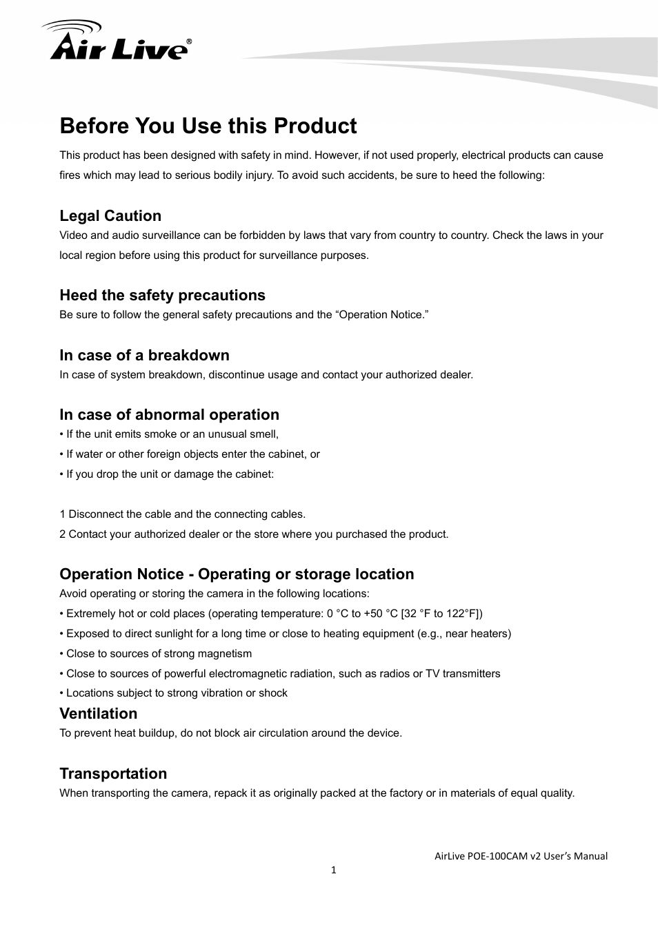 Before you use this product, Legal caution, Heed the safety precautions | Operation notice - operating or storage location, Ventilation, Transportation | AirLive POE-100CAMv2 User Manual | Page 2 / 138