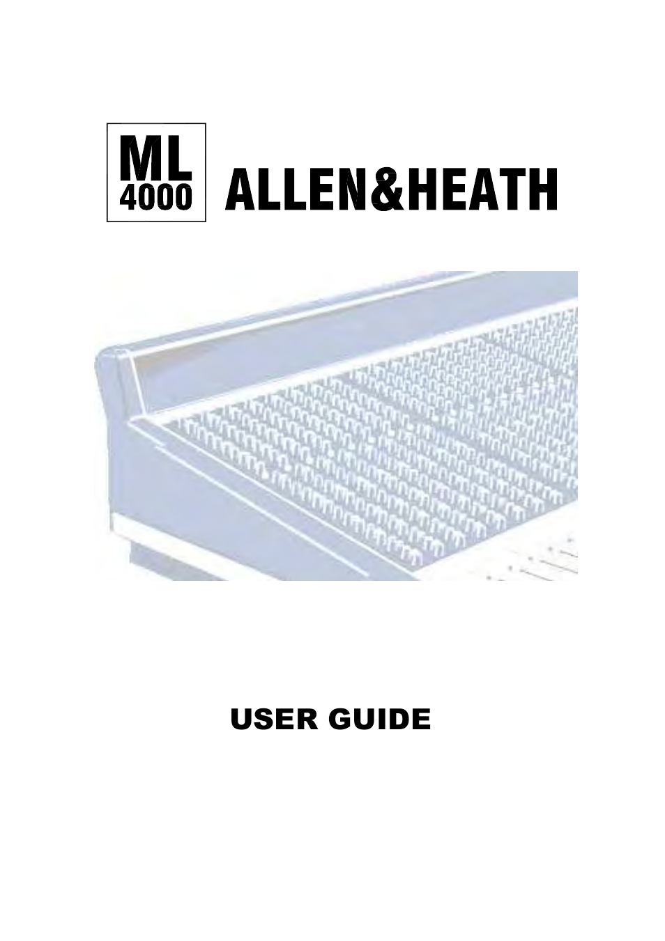 Allen&Heath ML4000 USER GUIDE User Manual | 4 pages