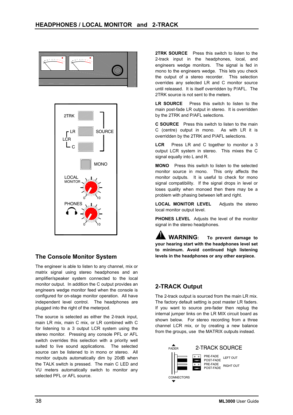 Headphones / local monitor and 2-track, The console monitor system, Warning | Track output, Track source, Ml3000 user guide, Phones, Mono lr 2trk c lcr local, Source | Allen&Heath ML3000 USER GUIDE User Manual | Page 38 / 48