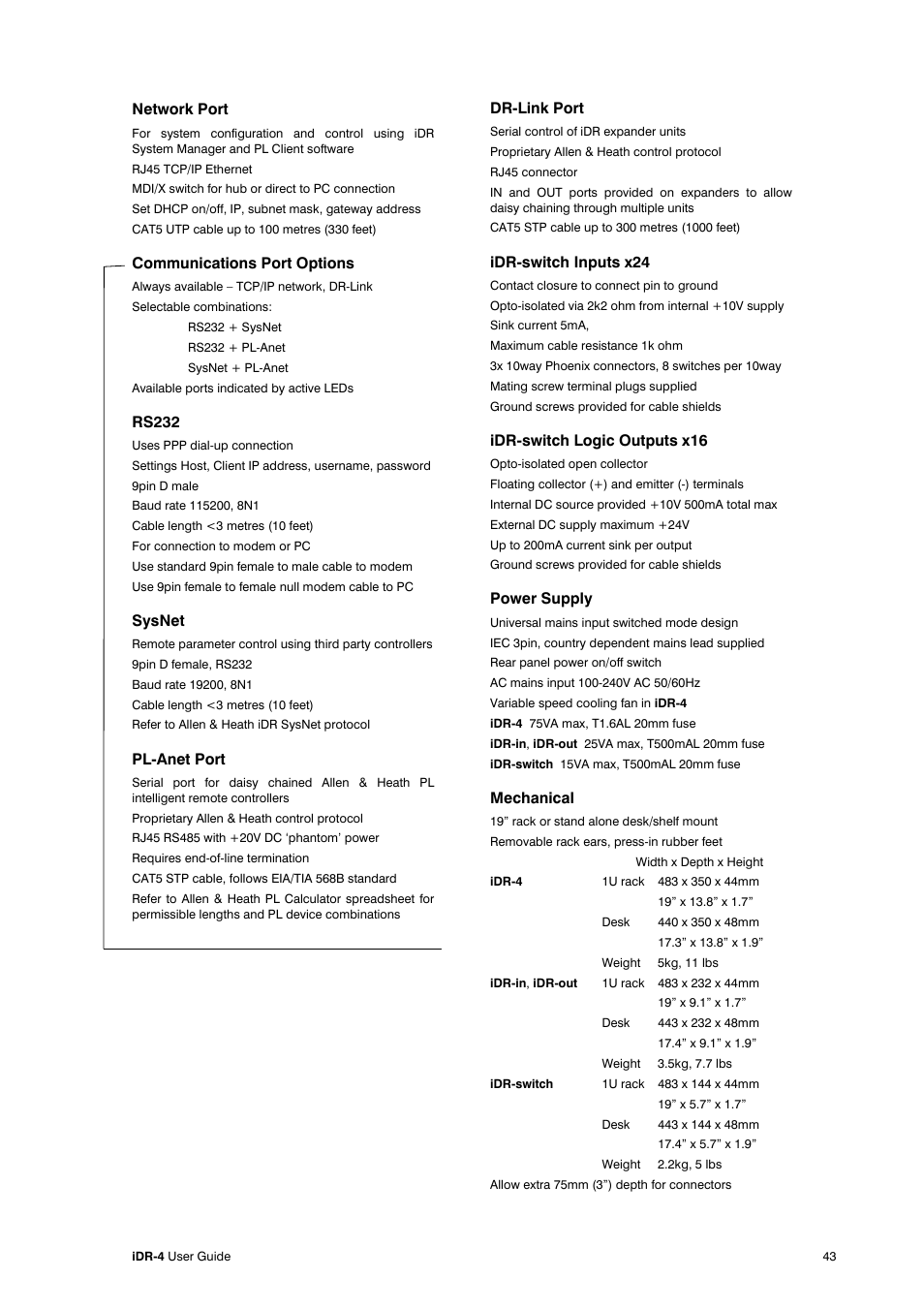 Network port, Communications port options, Rs232 | Sysnet, Pl-anet port, Dr-link port, Idr-switch inputs x24, Idr-switch logic outputs x16, Power supply, Mechanical | Allen&Heath iDR-4 User Manual | Page 43 / 48