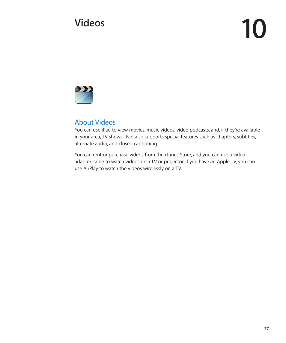 Chapter 10: videos, About videos, 77 about videos | Videos | Apple iPad For iOS 4.3 User Manual | Page 77 / 198