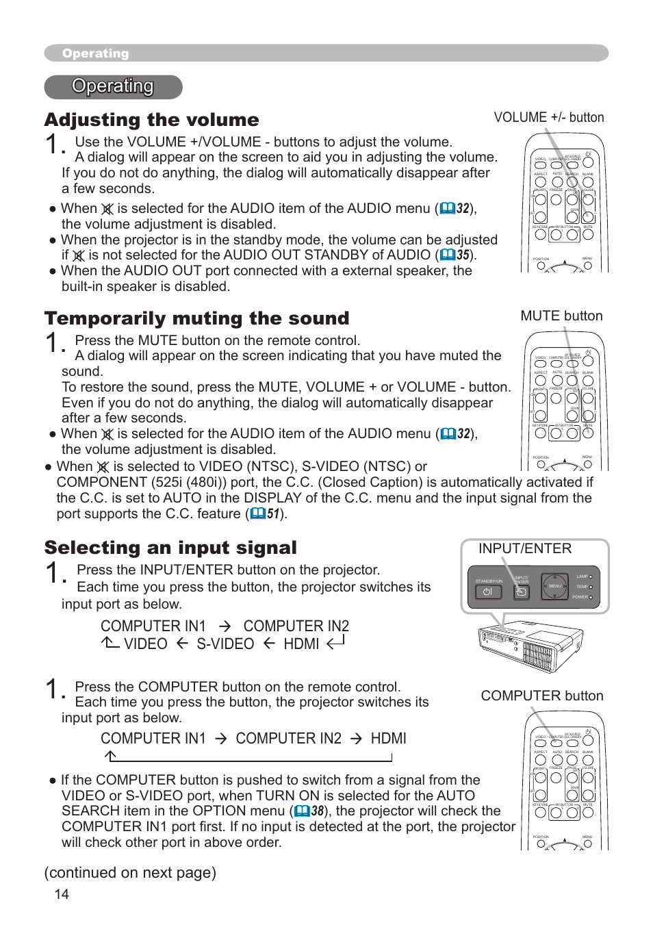 Temporarily muting the sound, Selecting an input signal, Operating adjusting the volume | Computer in1 computer in2 hdmi, Continued on next page), Computer in1 computer in2 video s-video hdmi, Input/enter, Computer button volume +/- button mute button, Operating | Hitachi CPX3 User Manual | Page 14 / 61