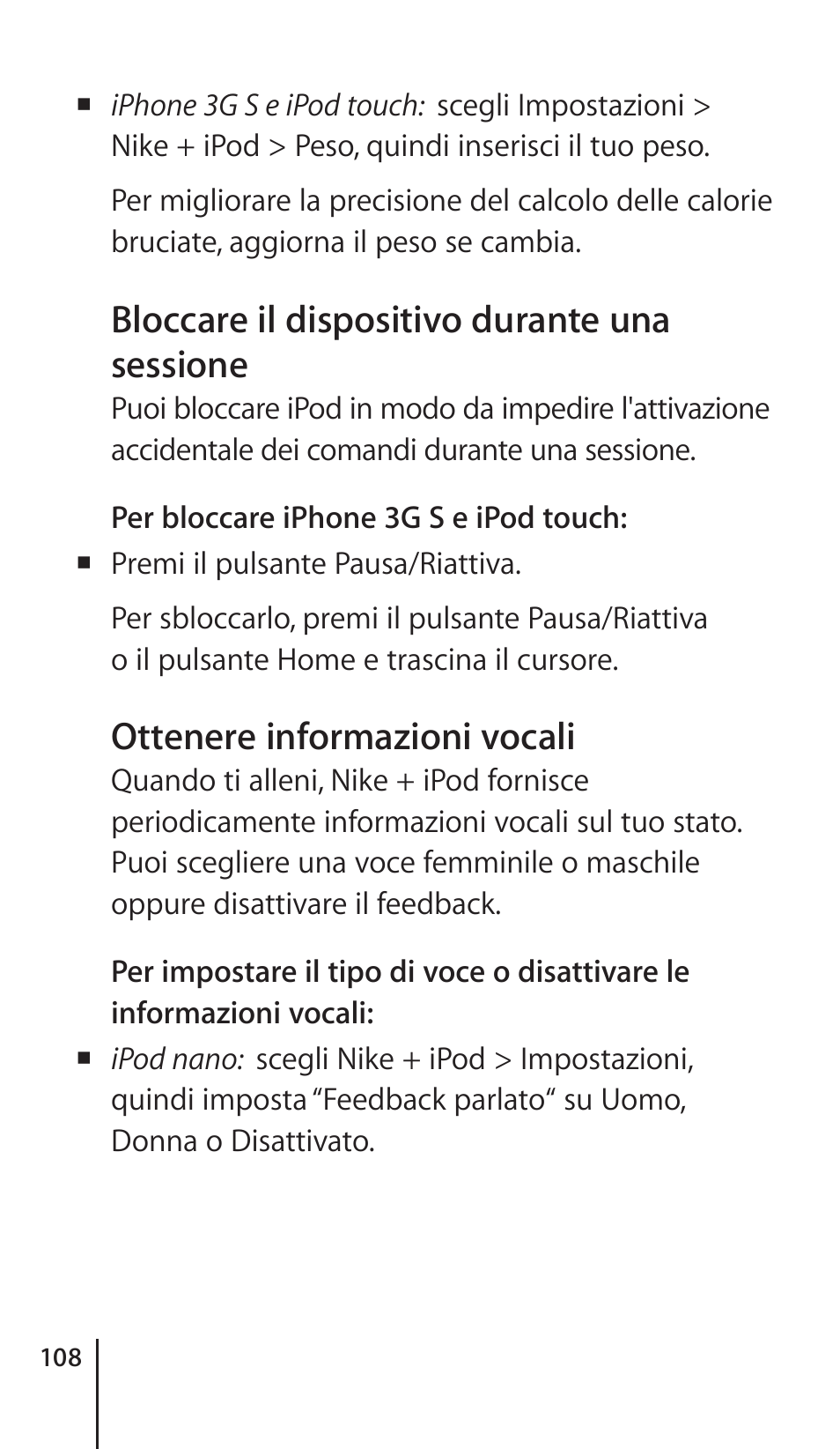 Bloccare il dispositivo durante una sessione, Ottenere informazioni vocali | Apple Nike + iPod Sensor User Manual | Page 108 / 132