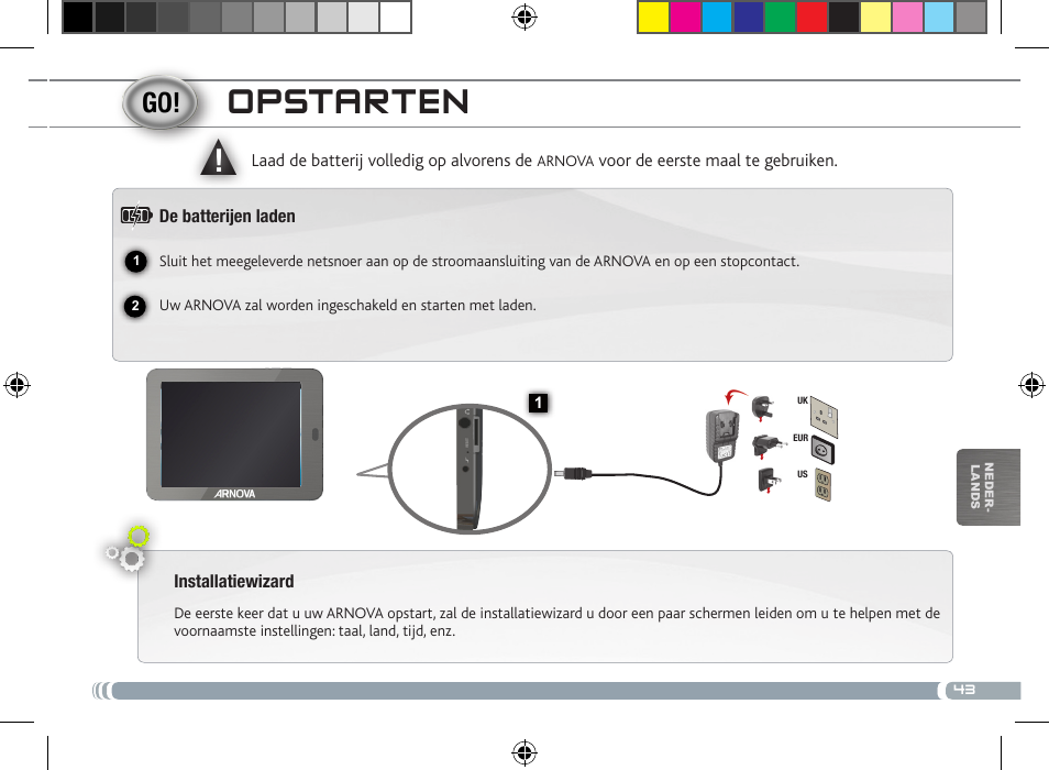 Opstarten | ARNOVA 8 User Manual | Page 43 / 48