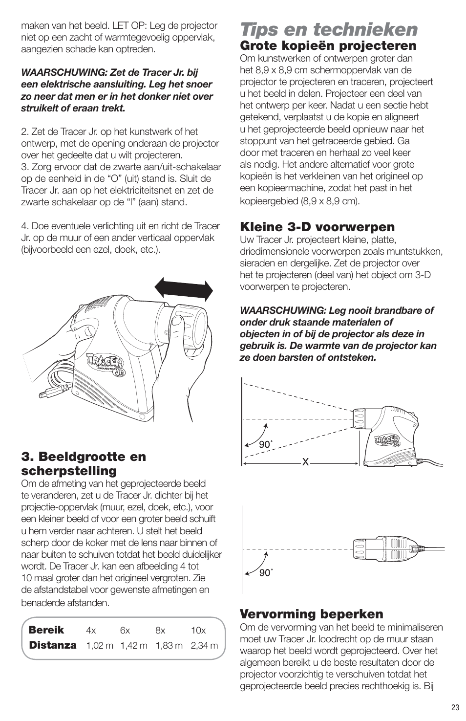 Tips en technieken, Beeldgrootte en scherpstelling, Grote kopieën projecteren | Kleine 3-d voorwerpen, Vervorming beperken | Artograph Tracer Jr. User Manual | Page 23 / 24