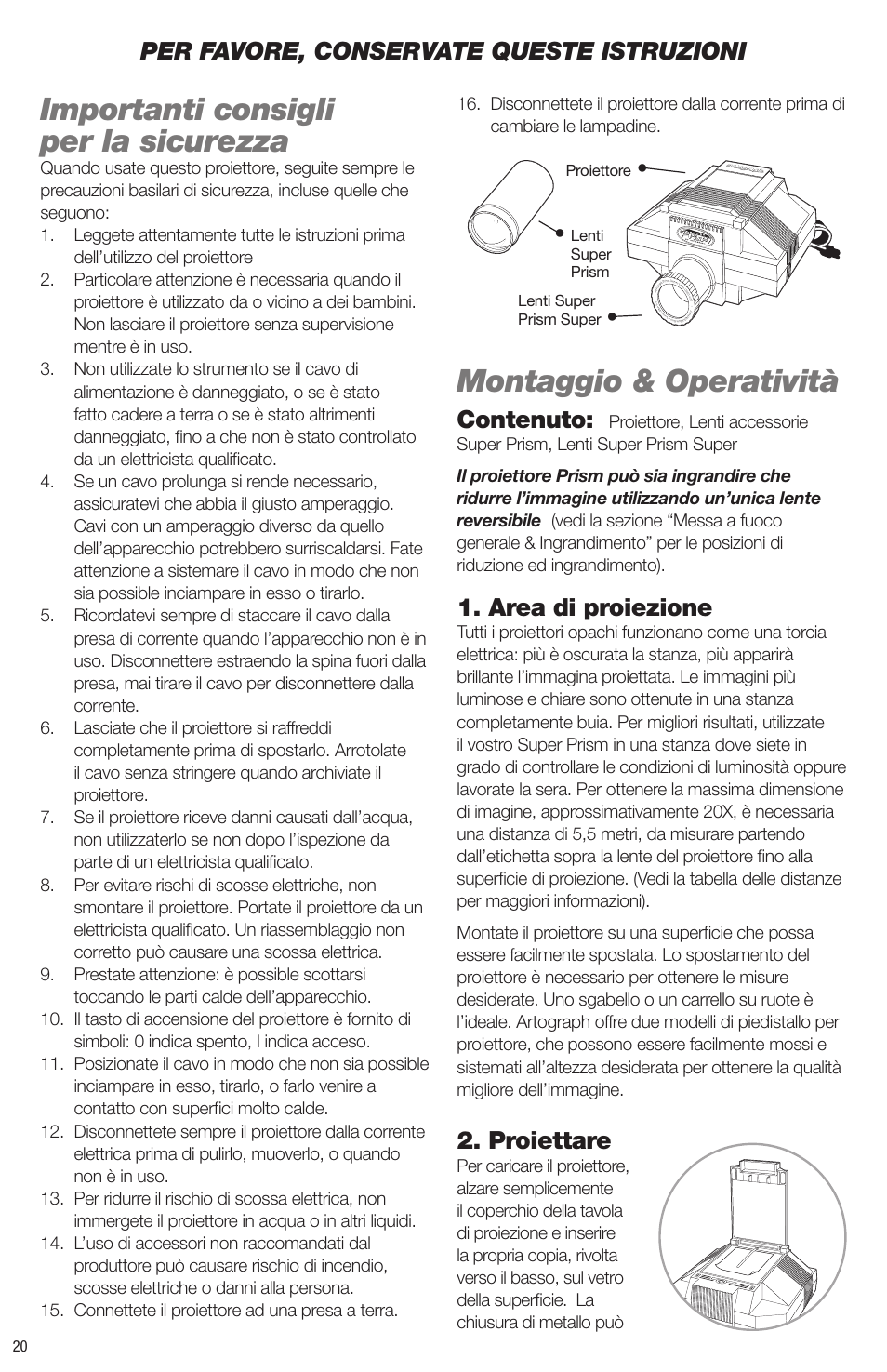 Importanti consigli per la sicurezza, Montaggio & operatività, Contenuto | Area di proiezione, Proiettare, Per favore, conservate queste istruzioni | Artograph Super Prism User Manual | Page 20 / 28