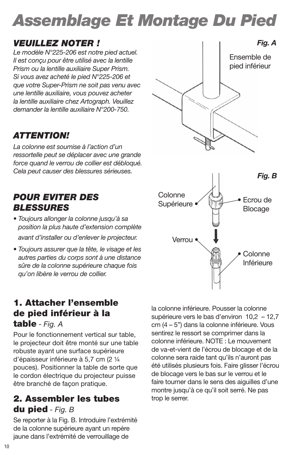 Assemblage et montage du pied, Attention, Pour eviter des blessures | Attacher l’ensemble de pied inférieur à la table, Assembler les tubes du pied | Artograph Prism Table Stand (225-206) User Manual | Page 10 / 24