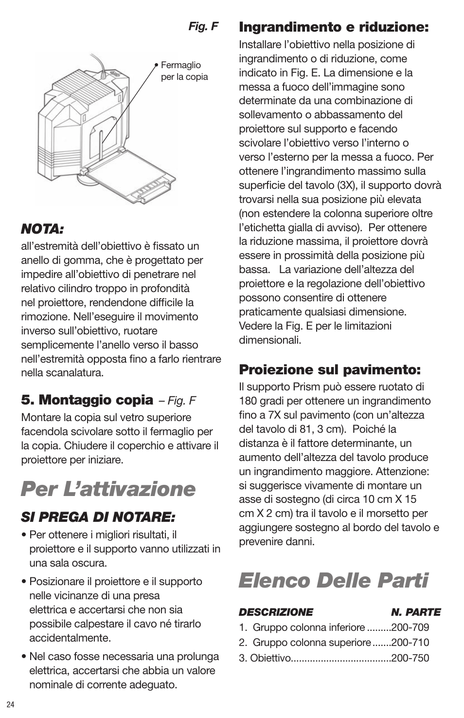 Per l’attivazione, Elenco delle parti, Nota | Montaggio copia, Si prega di notare, Ingrandimento e riduzione, Proiezione sul pavimento | Artograph Prism Table Stand (225-206) User Manual | Page 24 / 24