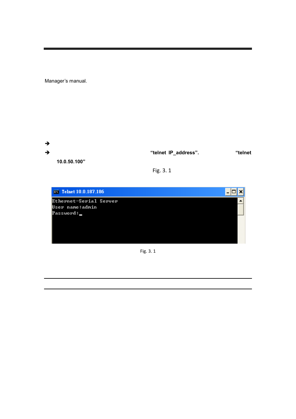 1 configuration by serial manager, 2 configuration by telnet utility, 1 login to the system | Configuration by serial manager, Configuration by telnet utility, Login to the system | Atop Technology SE5002D User manual User Manual | Page 21 / 87