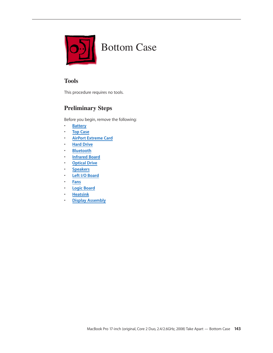 Bottom case, Bottom case 143, Tools | Preliminary steps | Apple MacBook Pro 17-inch (original, Core 2 Duo, 2.4GHz, Late 2007 CTO, Early 2008, and Late 2008) User Manual | Page 143 / 204