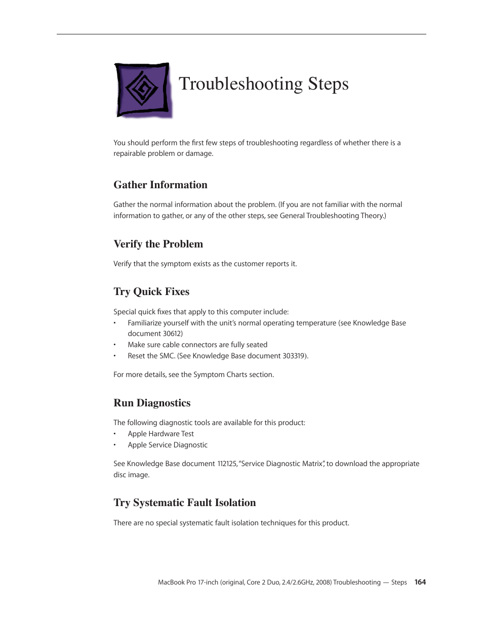 Troubleshooting steps, Troubleshooting steps 164, Gather information | Verify the problem, Try quick fixes, Run diagnostics, Try systematic fault isolation | Apple MacBook Pro 17-inch (original, Core 2 Duo, 2.4GHz, Late 2007 CTO, Early 2008, and Late 2008) User Manual | Page 164 / 204