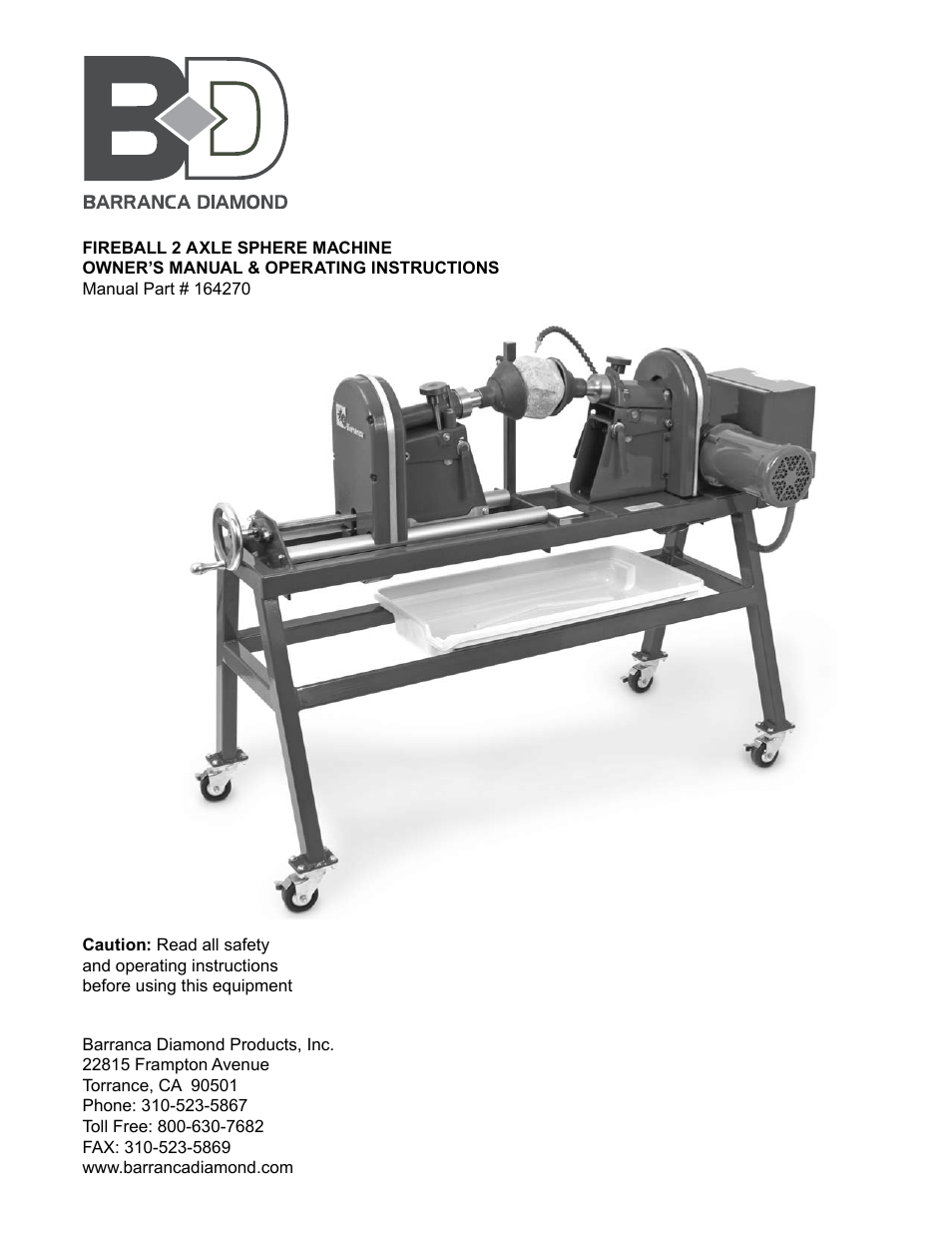 Barranca Diamond FIREBALL 2 AXLE SPHERE MACHINE User Manual | 16 pages