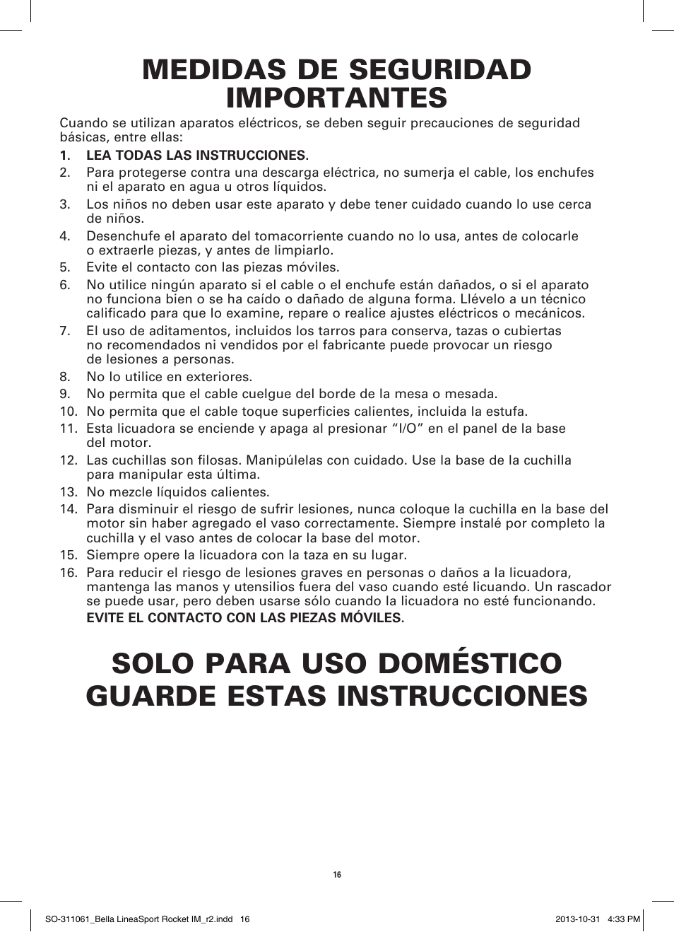 Medidas de seguridad importantes, Solo para uso doméstico guarde estas instrucciones | BELLA 14112 Linea Collection Sport Rocket Blender User Manual | Page 18 / 28