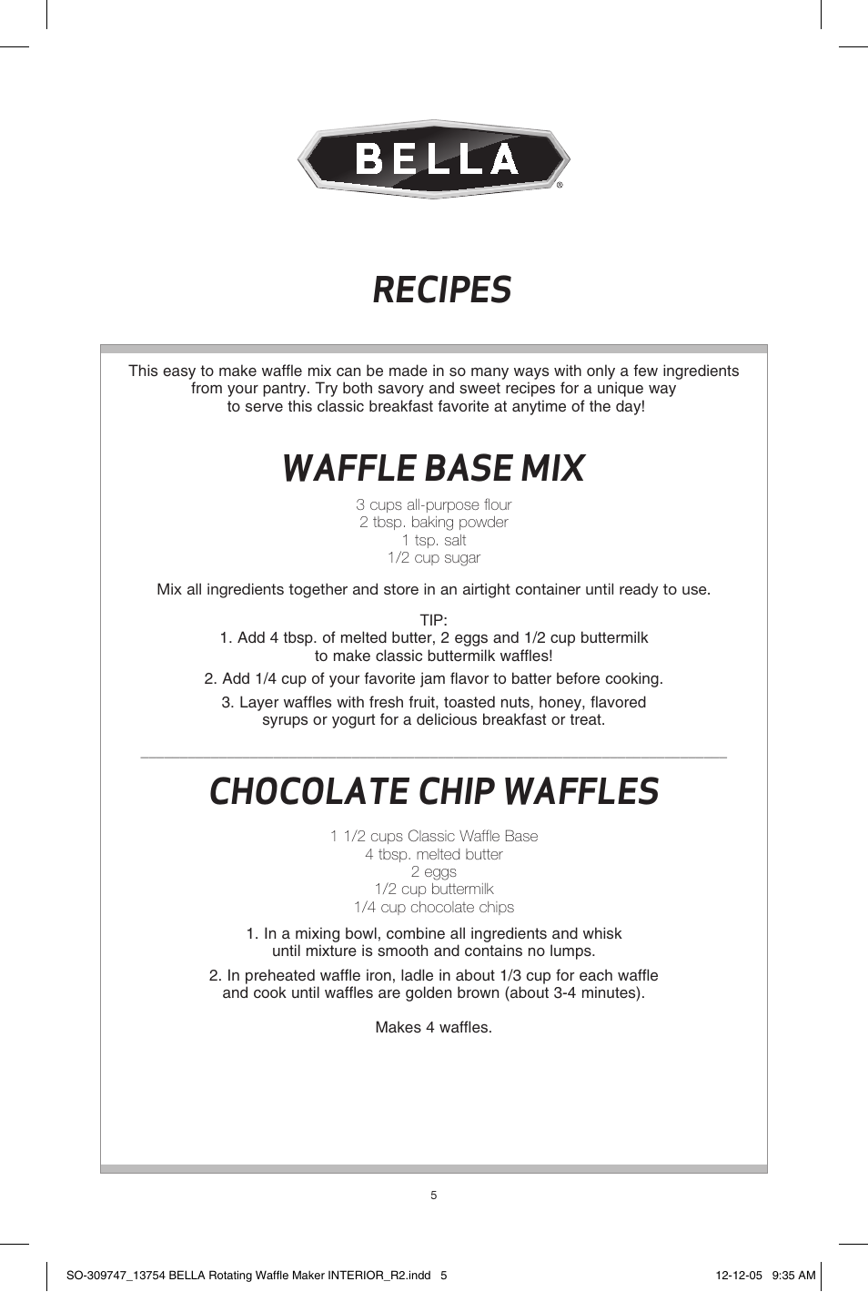 Recipes, Waffle base mix, Chocolate chip waffles | BELLA 13754 Rotating Waffle Maker User Manual | Page 5 / 18