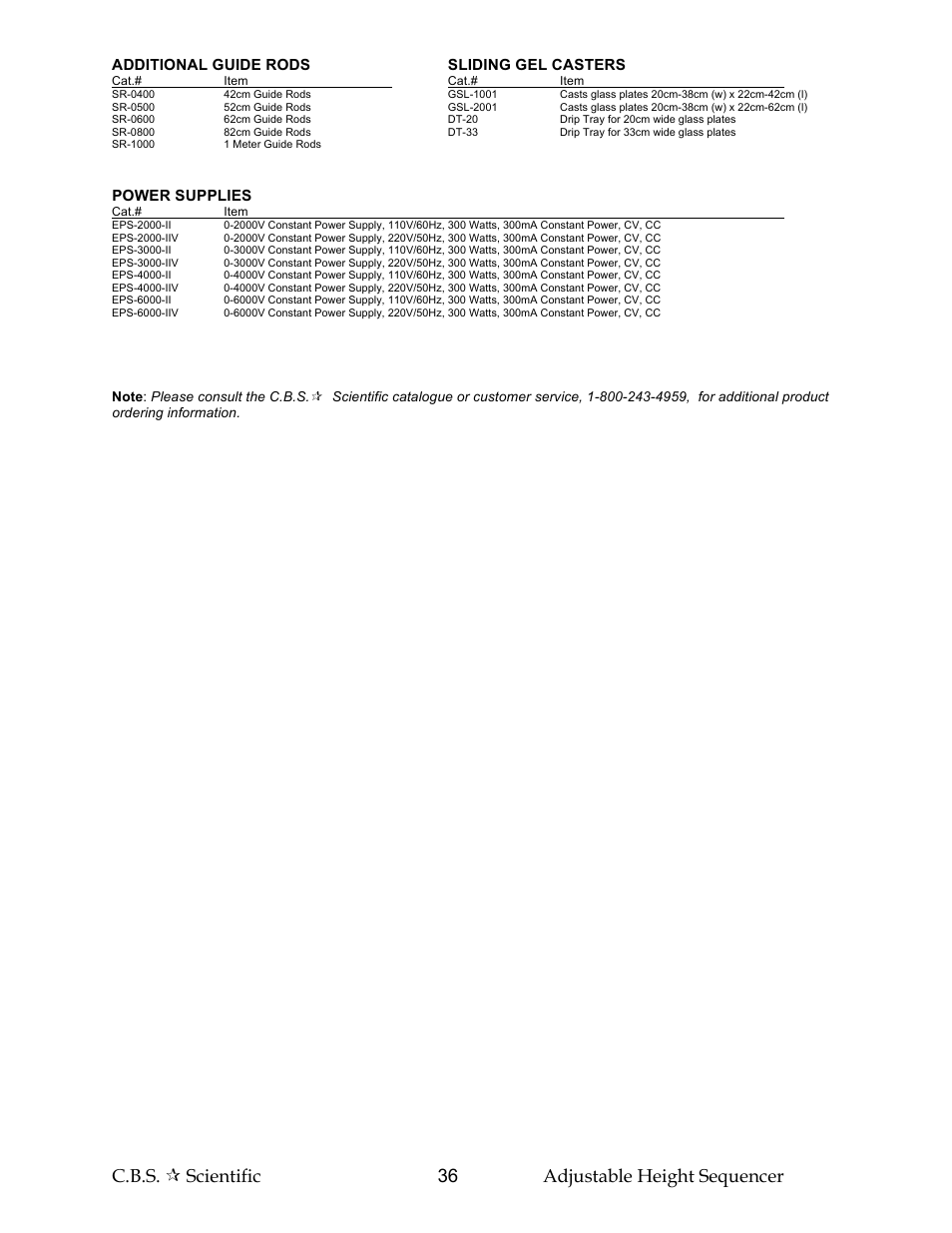 C.b.s.  scientific 36 adjustable height sequencer, Additional guide rods sliding gel casters, Power supplies | C.B.S. Scientific SG Series User Manual | Page 36 / 36