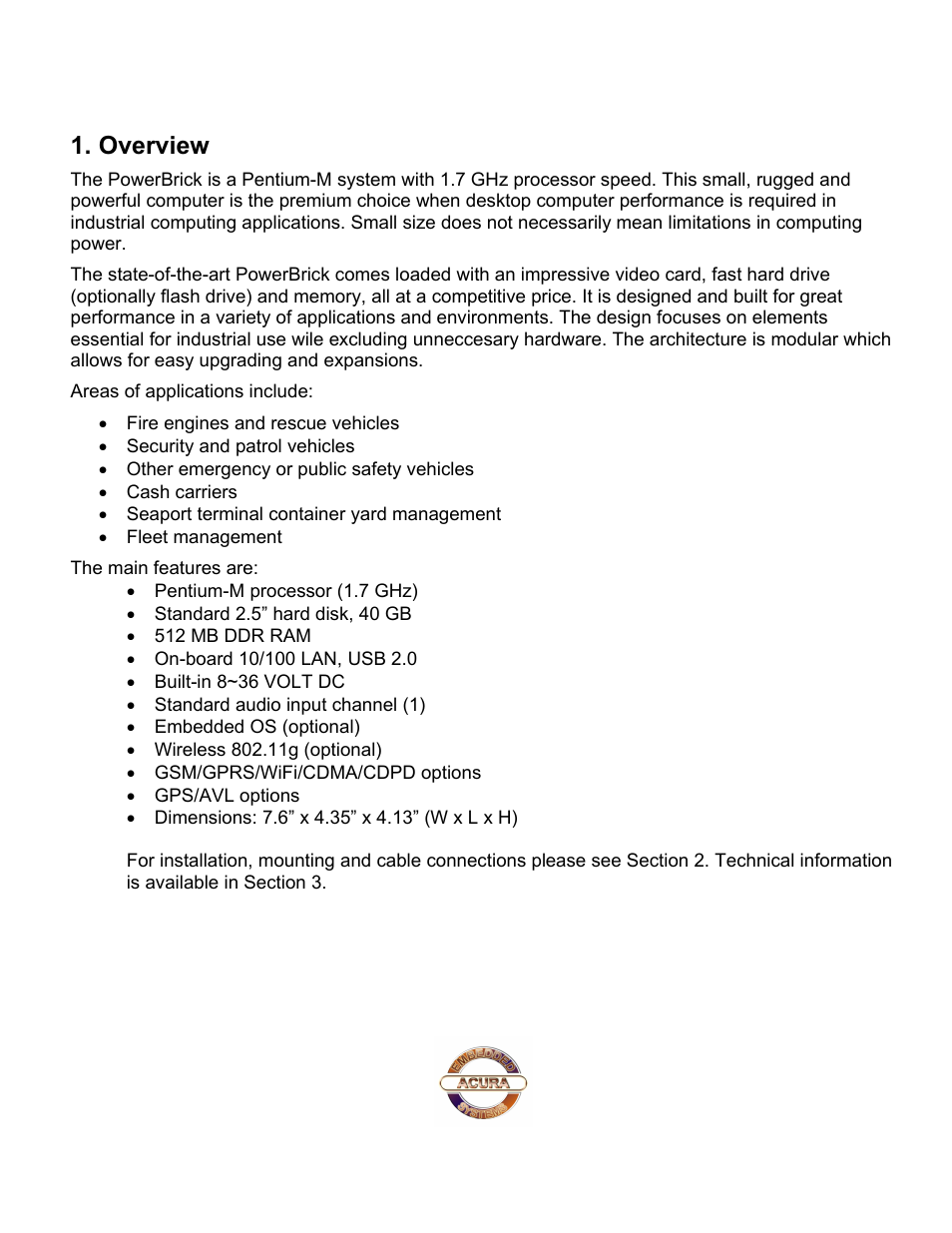 Overview | Acura Embedded PowerBrick Small footprint rugged Pentium-M User Manual | Page 4 / 14