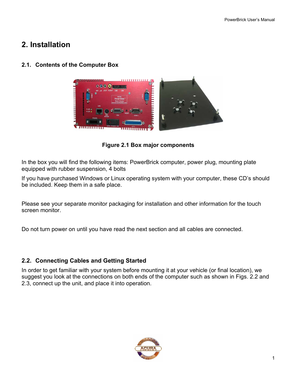 Installation, Contents of the computer box, Connecting cables and getting started | Acura Embedded PowerBrick Small footprint rugged Pentium-M User Manual | Page 5 / 14
