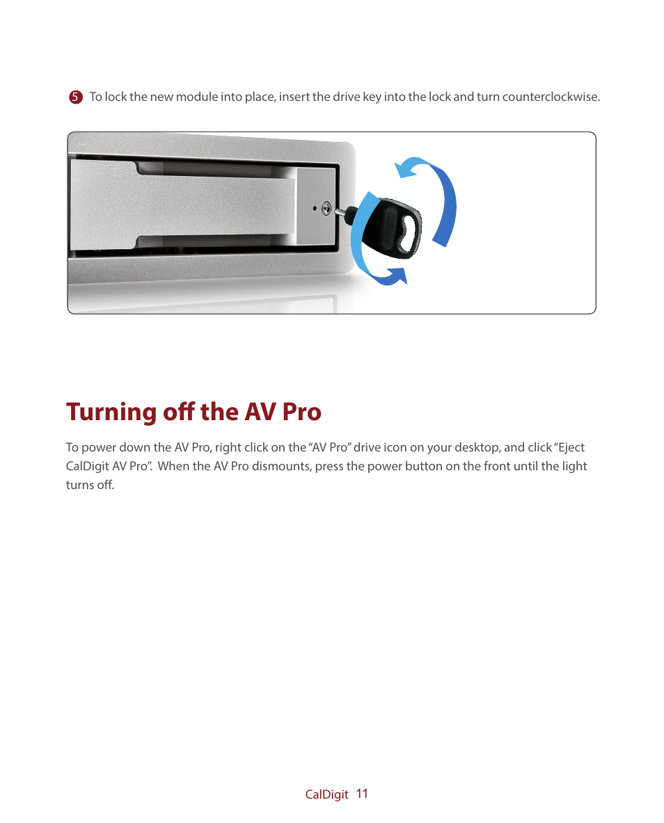 Turning off the av pro | CalDigit AV Pro USB 3 Only User Manual | Page 11 / 21