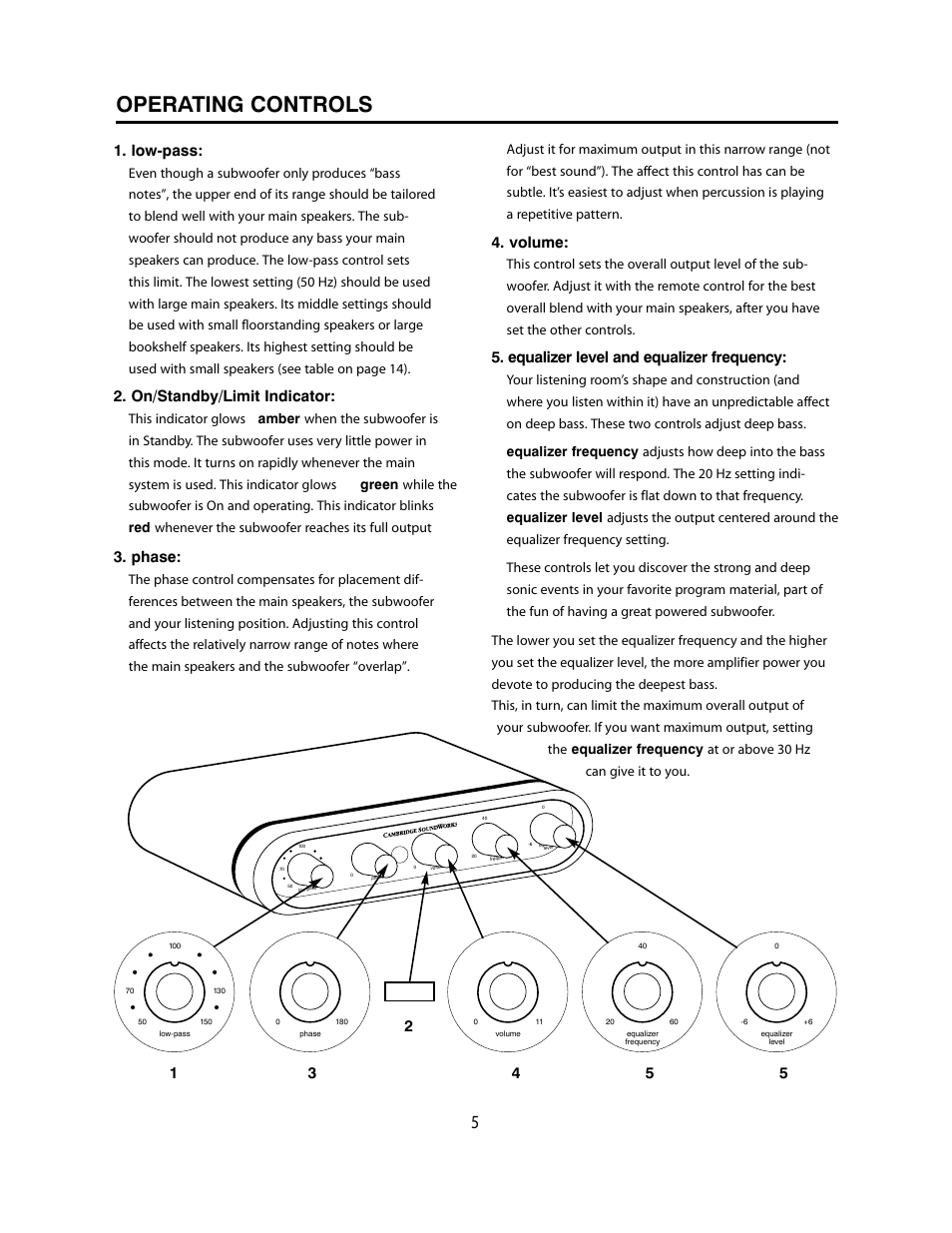 Operating controls, On/standby/limit indicator, Phase | Volume, Equalizer level and equalizer frequency, 4his green while subwoofer, 4he !djust, 4his | Cambridge SoundWorks P1005 1000 Watt Powered Subwoofer User Manual | Page 5 / 16