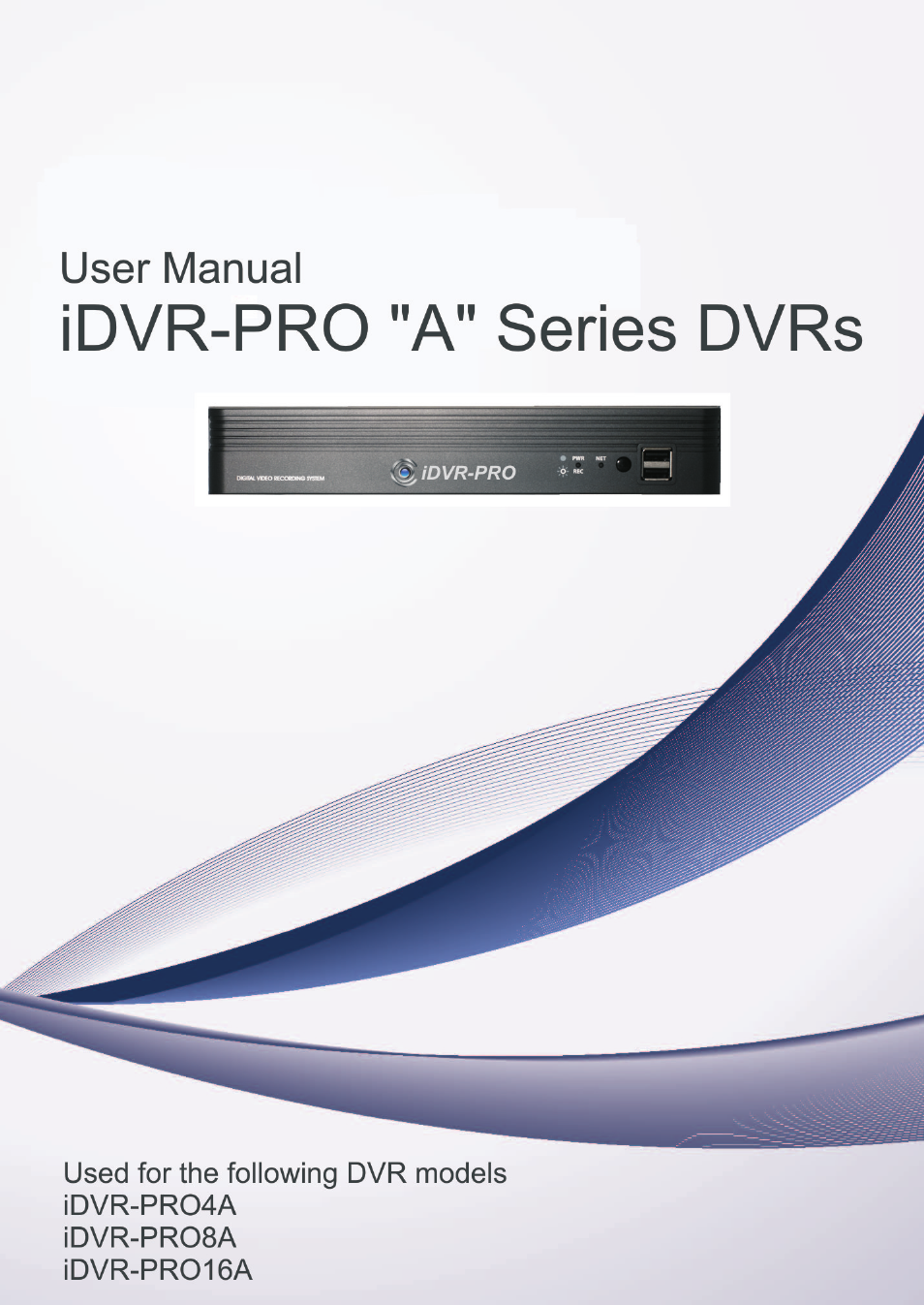 CCTV Camera Pros iDVR-PRO A Series DVRs User Manual | 136 pages