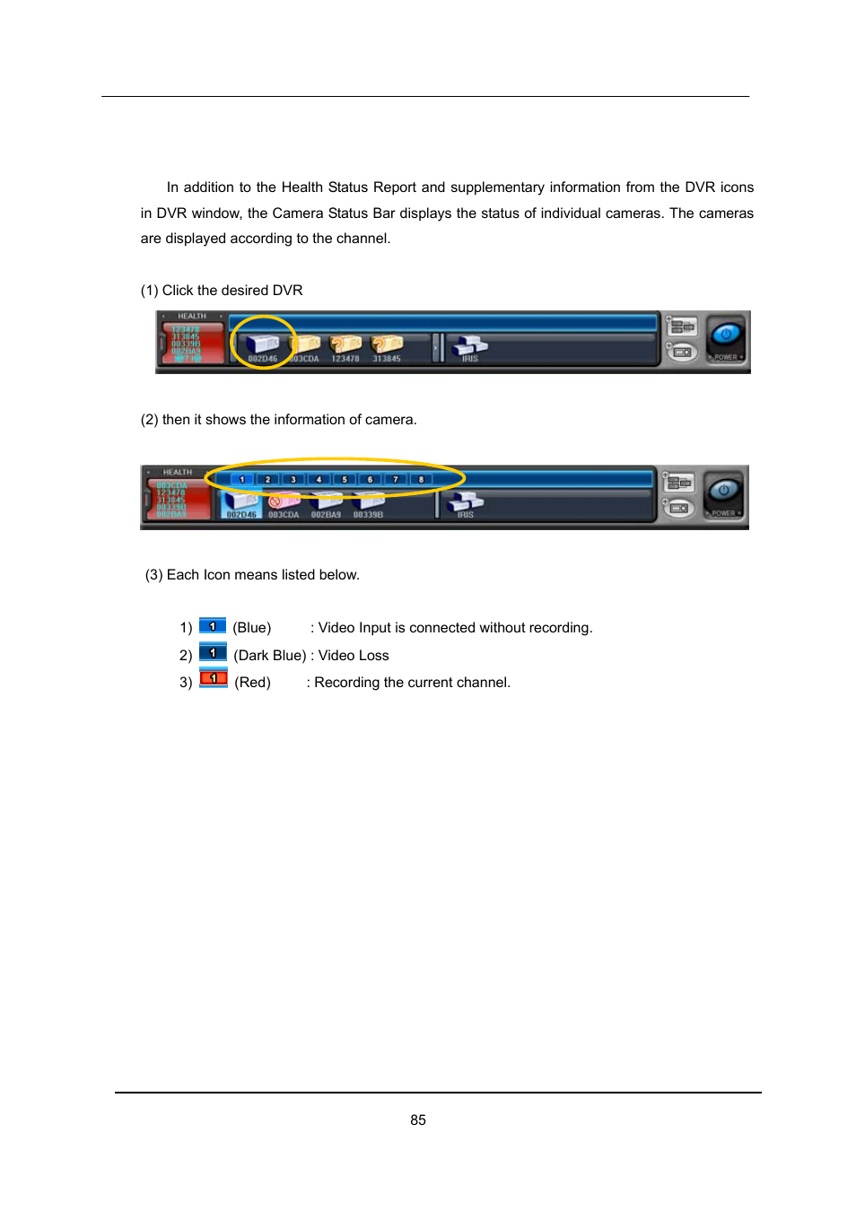 Indication of camera | CCTV Camera Pros iDVR-E Series Video Surveillance Recorders Product Manual User Manual | Page 86 / 104