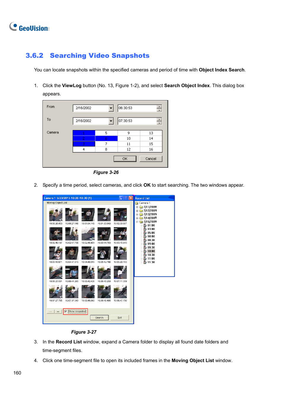 2 searching video snapshots, 2 searching, Video snapshots | CCTV Camera Pros Geovision 8.5 Multicam Digital Surveillance System User Manual | Page 178 / 664
