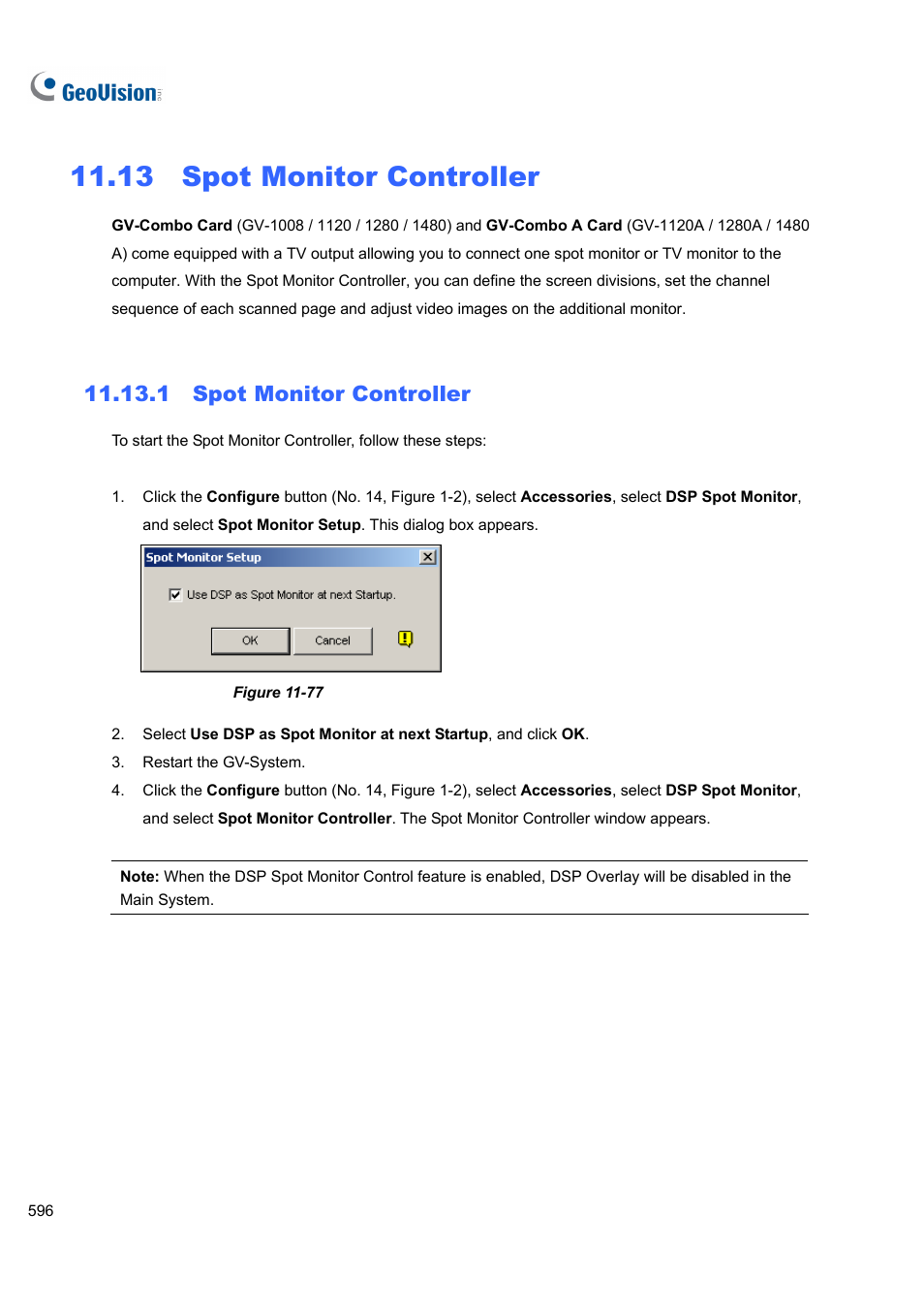 13 spot monitor controller, 1 spot monitor controller, 1 spot | Monitor controller | CCTV Camera Pros Geovision 8.5 Multicam Digital Surveillance System User Manual | Page 614 / 664