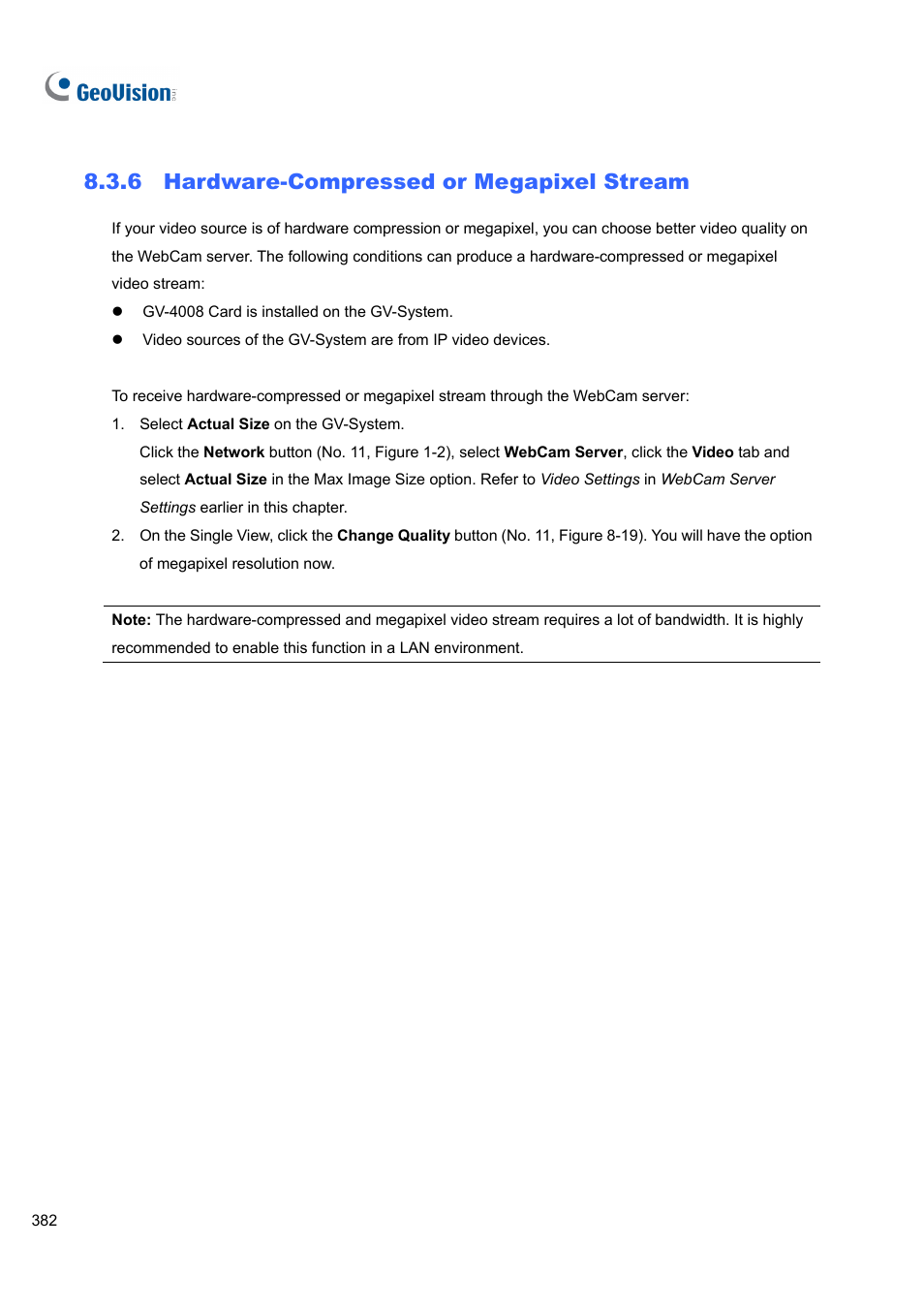 6 hardware-compressed or megapixel stream | CCTV Camera Pros Geovision 8.4 Multicam Digital Surveillance System User Manual | Page 398 / 648