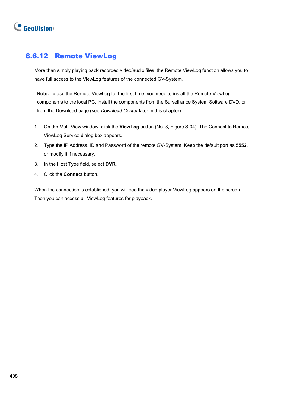 12 remote viewlog | CCTV Camera Pros Geovision 8.4 Multicam Digital Surveillance System User Manual | Page 424 / 648