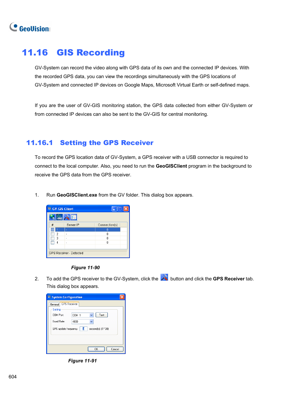 16 gis recording, 1 setting the gps receiver | CCTV Camera Pros Geovision 8.4 Multicam Digital Surveillance System User Manual | Page 620 / 648