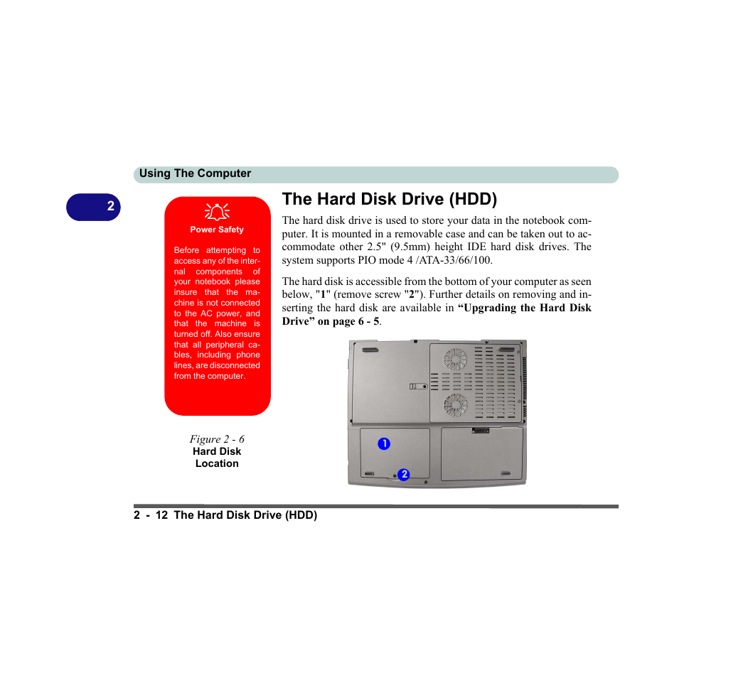 The hard disk drive (hdd), Power safety, Figure 2 - 6 hard disk location | The hard disk drive (hdd) -12 | chiliGREEN D620S U User Manual | Page 65 / 209