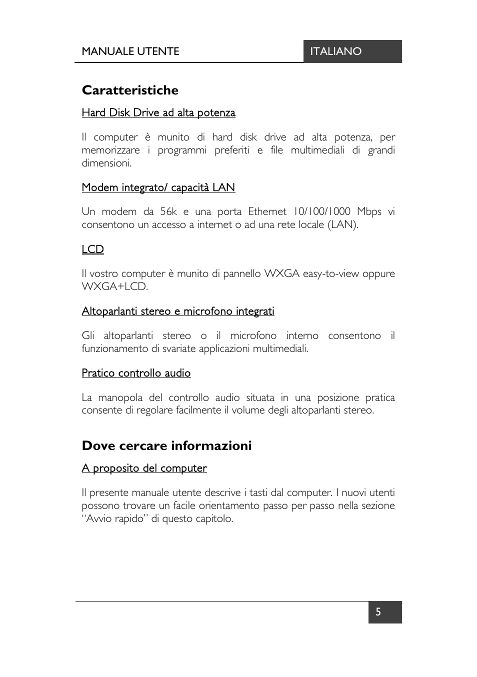 Caratteristiche, Dove cercare informazioni, Caratteristiche dove cercare informazioni | chiliGREEN X7 User Manual | Page 142 / 198