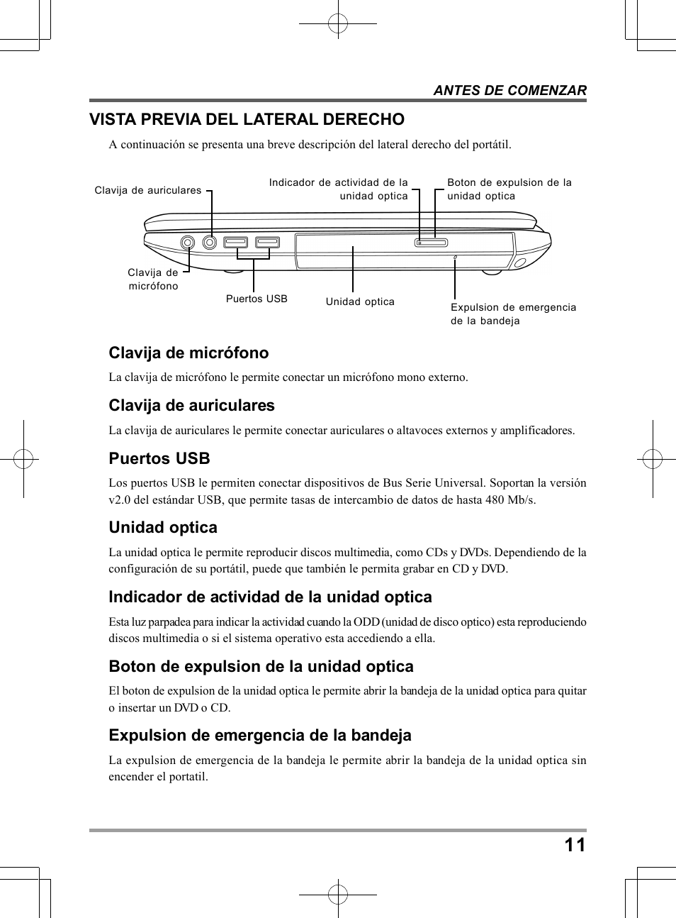 Clavija de micrófono, Clavija de auriculares, Puertos usb | Unidad optica, Indicador de actividad de la unidad optica, Boton de expulsion de la unidad optica, Expulsion de emergencia de la bandeja, Vista previa del lateral derecho | chiliGREEN TWJ User Manual | Page 107 / 216